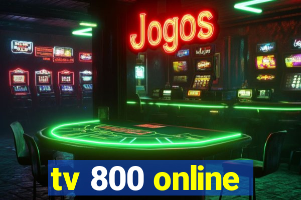 tv 800 online